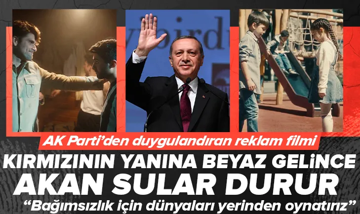 AK Parti’den duygulandıran reklam filmi