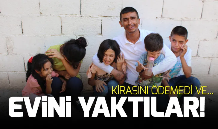 İki aylık kirasını ödeyemedi, ev sahibi evini yaktı
