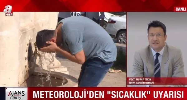 A Haber'de kavurucu sıcaklık uyarısı! Hava Tahmin Uzmanı Tekin'den flaş açıklama - 3