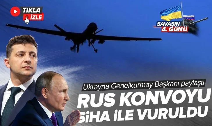 Ukrayna Rus konvoyunu Bayraktar TB2 SİHA’sı ile vurdu! İşte Rus zırhlılarının vurulduğu anlar