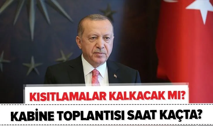Son dakika: 2021 ilk Kabine toplantısı saat kaçta? Başkan Erdoğan saat kaçta açıklama yapacak? Kısıtlamalar...