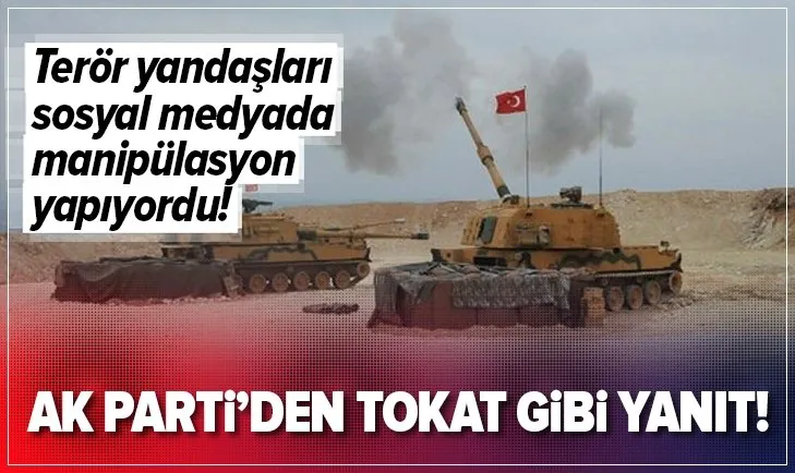 ''Barış Pınarı Harekatı'' manipülasyonu yapanlara AK Parti'den tokat gibi yanıt!
