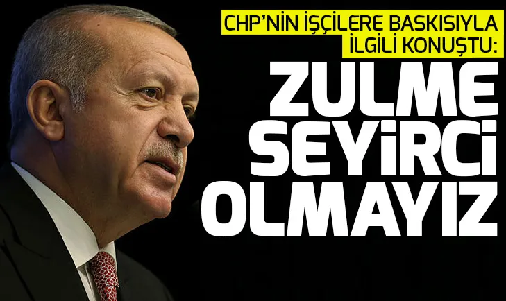 Başkan Erdoğan: Zulümlere tribünden seyirci olmayız