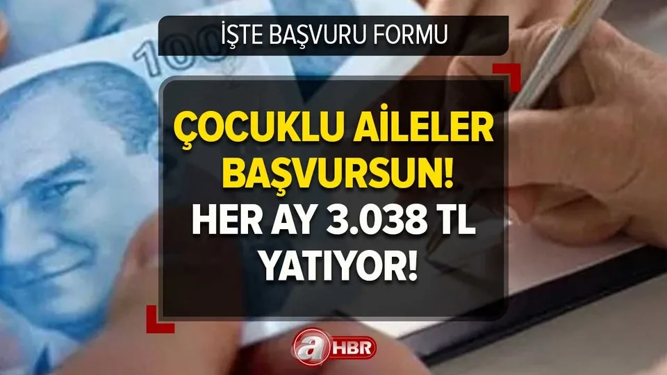 Ödemeler 3.038 TL'ye yükseldi! Çocuklu ailelere para desteği! İşte başvuru formu