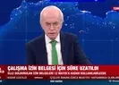 Çalışma izin belgesi uzatıldı
