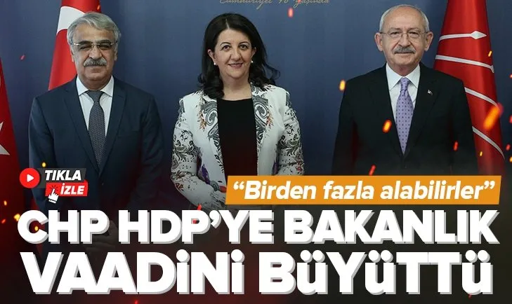 CHP ’HDP’ye bakanlık’ vaadini büyüttü: Birden fazla bakanlık alabilirler