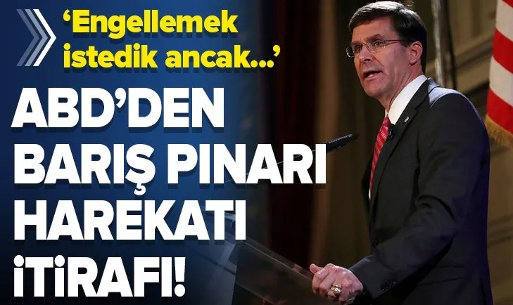 Mark Esper’den Barış Pınarı Harekatı itirafı
