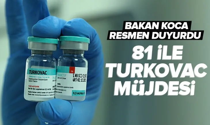 Son dakika: 81 ile TURKOVAC müjdesi! Bakan Koca resmen duyurdu: Aşı olmayan kalmasın
