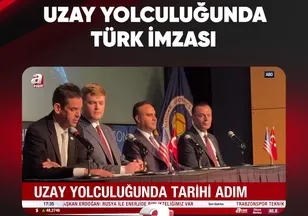 UZAY YOLCULUĞUNDA TÜRK İMZASI