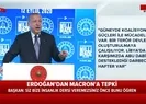 Başkan Erdoğandan Macrona yanıt: Şahsımla daha çok sıkıntın olacak