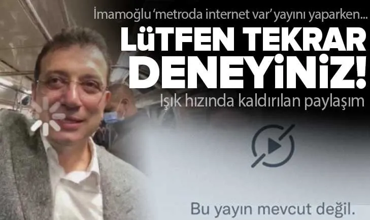 CHP’li İBB Başkanı Ekrem İmamoğlu ’metroda internet var’ yayını yaparken bağlantı gitti!