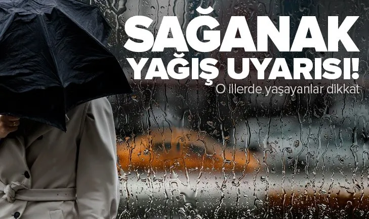 HAVA DURUMU| Bugün hava nasıl olacak? Meteorolojiden İstanbul ve o iller için sağanak yağış uyarısı! 27 Haziran 2021 hava durumu