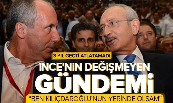 Memleket Partisi lideri Muharrem İnce’nin Kılıçdaroğlu öfkesi dinmiyor: Ben onun yerinde olsam...