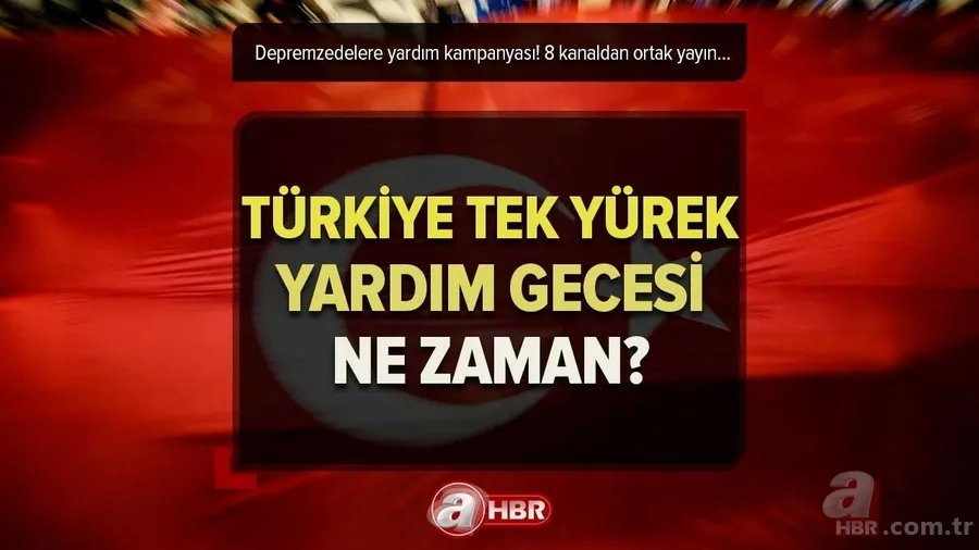 Deprem bağış gecesi 8 KANAL ORTAK YAYIN ne zaman? Türkiye Tek Yürek deprem yardım gecesi saat kaçta? Sunucular belli oldu 1
