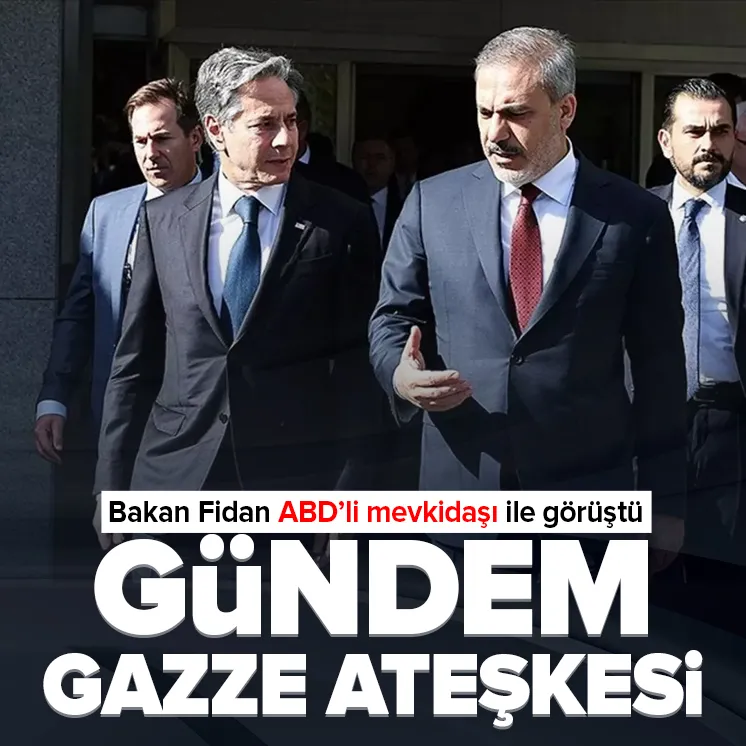 Bakan Fidan ABDli mevkidaşı Blinken ile görüştü