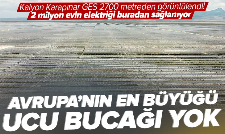 Avrupa’nın en büyüğü havadan görüntülendi