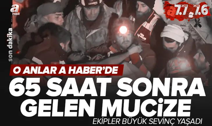 Depremden 65 saat sonra sağ olarak kurtarıldı