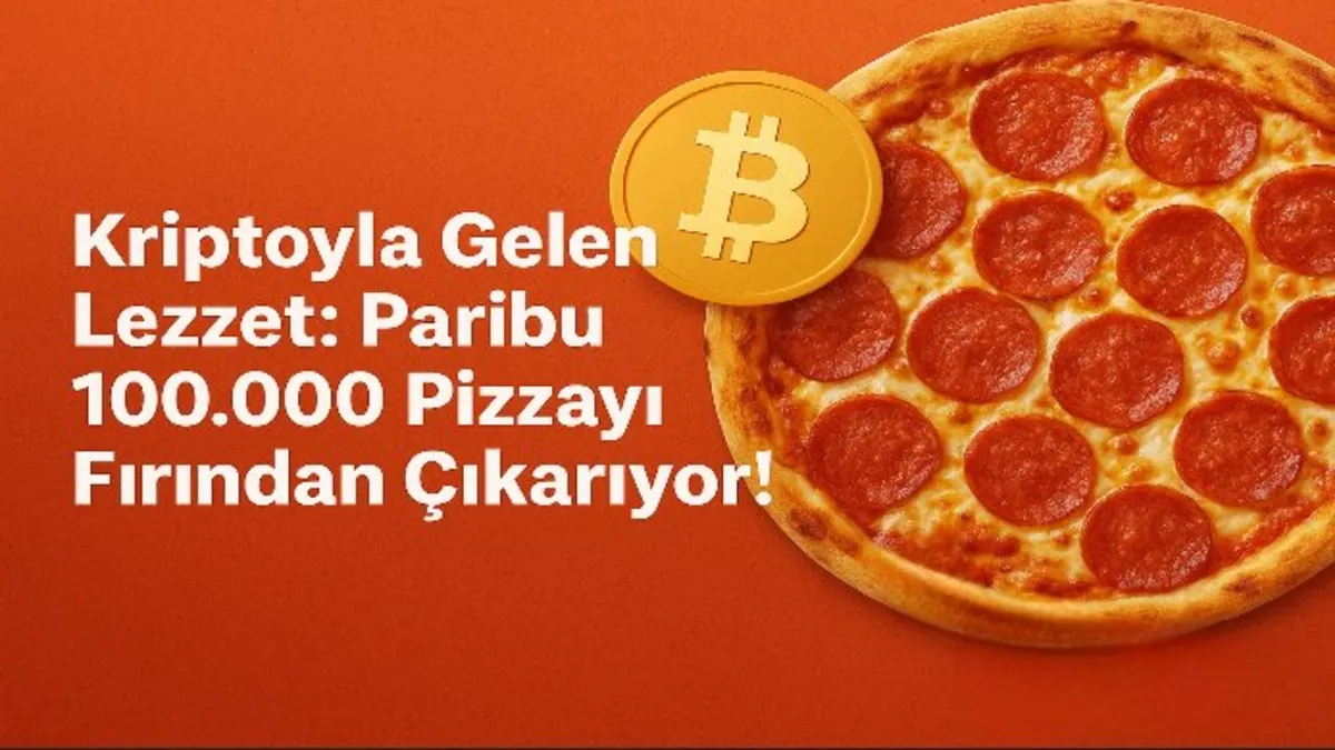 Kriptoyla gelen lezzet: Paribu 100.000 pizzayı fırından çıkarıyor!