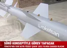 İşte Türkiye’nin yeni seyir füzesi ’ÇAKIR’