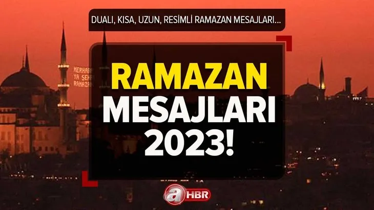 En anlamlı DUALI resimli, GİF’Lİ, Kısa, Uzun, Mübarek Ramazan ayı mesajları ve sözleri! RAMAZAN MESAJLARI 2023!