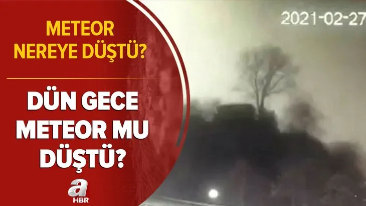 Dün gece meteor mu düştü? Türkiye’de birçok ilde meteor görüldüğü iddia edildi! Meteor nereye düştü?