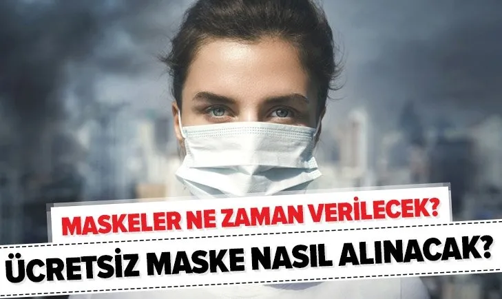 Son dakika: İstanbul'da maskeler ne zaman verilecek? Ücretsiz maske eczaneden mi alınacak?