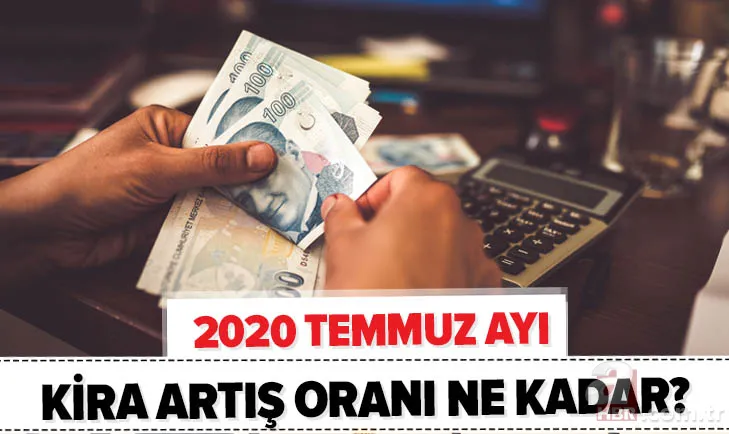 Son dakika: Kira artış oranı 2020 Temmuz ayı ne kadar oldu? Temmuz ayı TEFE TÜFE kira artış oranı hesaplama 1