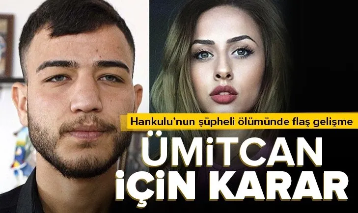 Son dakika: Esra Hankulu’nun ölümüyle ilgili flaş gelişme! Ümitcan Uygun tutuklandı