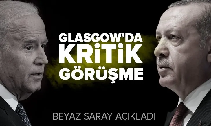 Başkan Recep Tayyip Erdoğan ile Joe Biden Glasgow’da bir araya gelecek