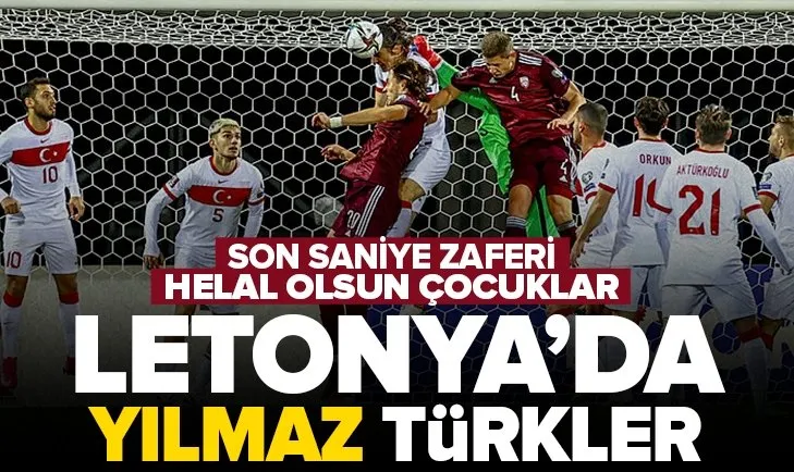 Letonya’da Yılmaz Türkler! Letonya 1-2 Türkiye MAÇ SONUCU-ÖZET