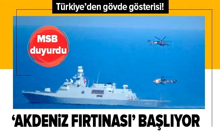 Son dakika: Türkiye’den gövde gösterisi! Şehit Yüzbaşı Cengiz Topel Akdeniz Fırtınası Tatbikatı başlıyor