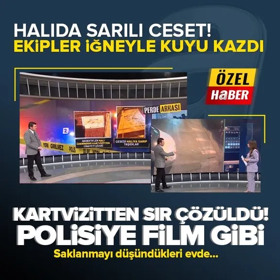 İstanbul’da halıya sarılı ceset vahşeti! Dedektifler cinayeti halıdaki kartvizitten çözdü