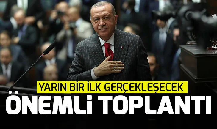 Önemli toplantı! Yarın bir ilk gerçekleşecek