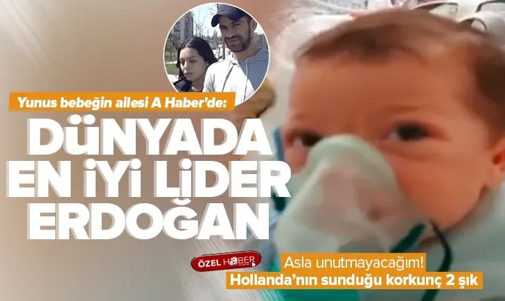 Ölümle pençeleşen 2 aylık Faslı Yunus Ankara’da! Yunus bebeğin ailesi A Haber’de