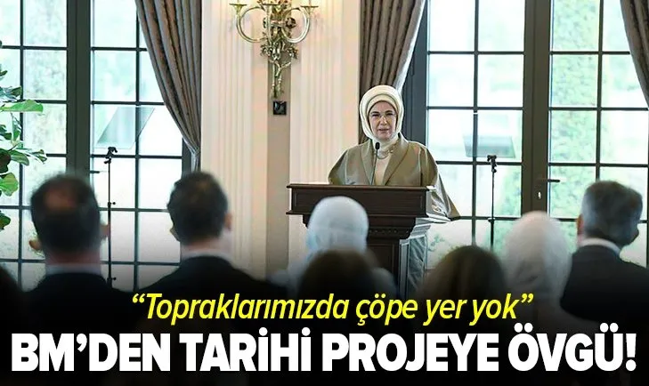 BM'den Başkan Erdoğan'ın eşi Emine Erdoğan'ın projesine övgü