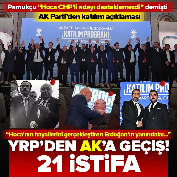 YRP’de 21 isim istifa ederek AK Parti’ye katıldı