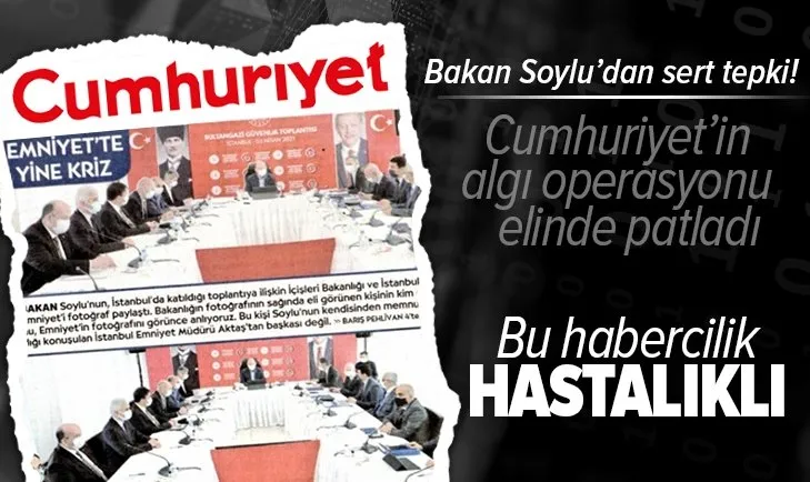 İçişleri Bakanı Soylu'dan Cumhuriyet gazetesinin algı operasyonuna sert tepki