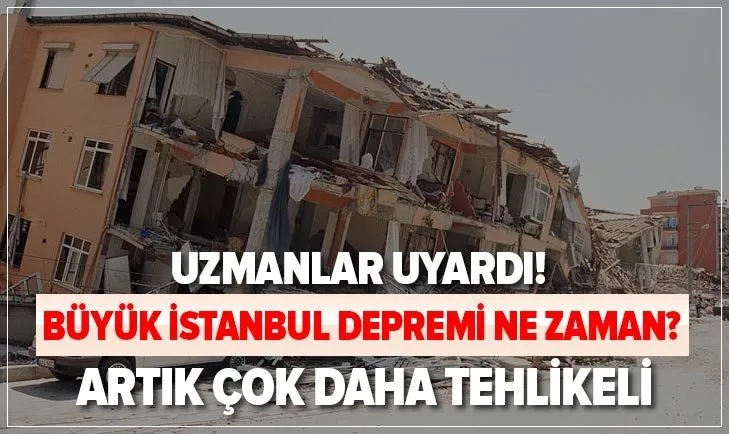 Uzmanlardan Korkutan Uyari Buyuk Istanbul Depremi Ne Zaman Olacak Artik Cok Daha Tehlikeli