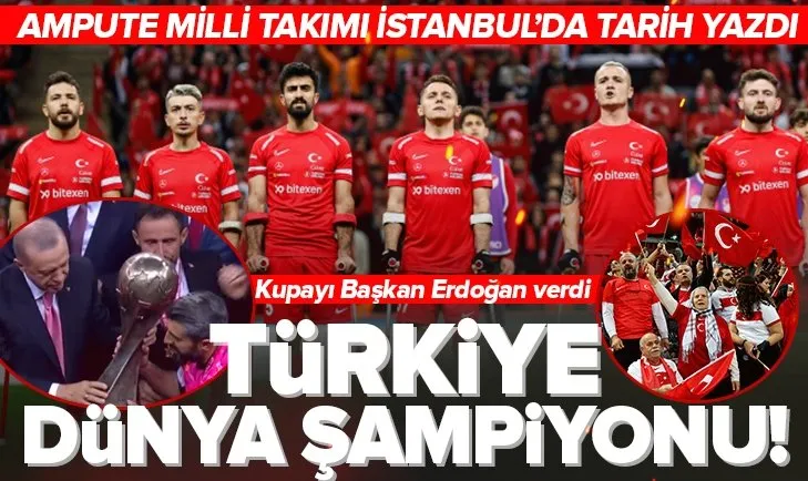 Ampute Futbol Milli Takımı İstanbul’da tarih yazdı: 2022 Dünya Kupası Türkiye’nin!