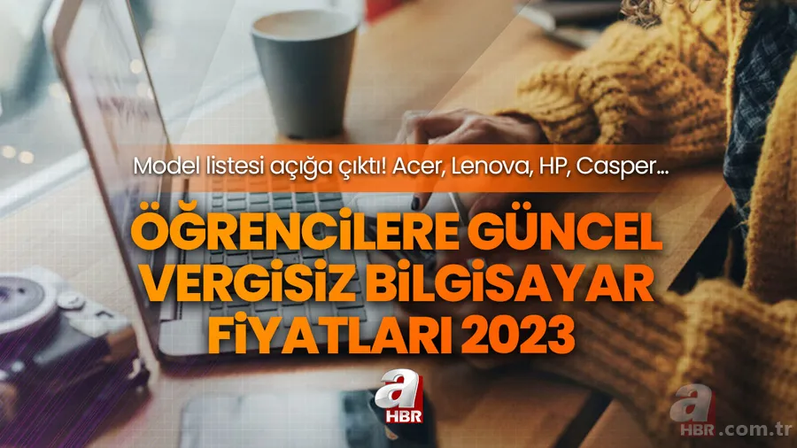 Öğrencilere güncel vergisiz bilgisayar fiyatları 2023 | ÖTV ve KDV indirimli PC güncel model listesi açığa çıktı! Acer, Lenova, HP, Casper... 1