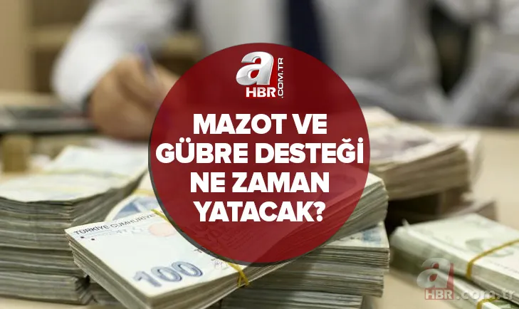 Mazot ve gübre desteği ödeme takvimi: 2022 T.C kimlik numarasına göre mazot ve gübre desteği ne zaman yatacak? 1