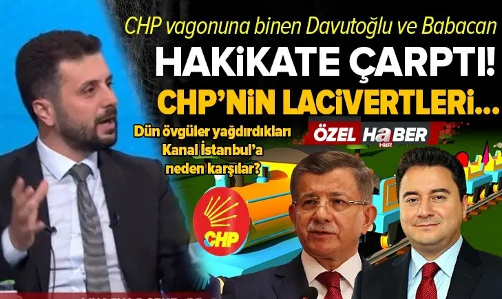 Davutoğlu ve Babacan’ın Kanal İstanbul çelişkisiyle ilgili çarpıcı yorum: CHP vagonuna binmişler