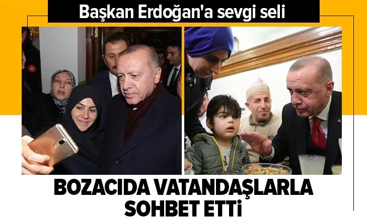 Başkan Erdoğan, Fatih’te bozacıda vatandaşlarla sohbet etti