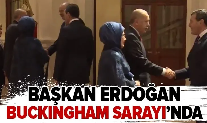 Başkan Erdoğan Buckingham Sarayı'nda