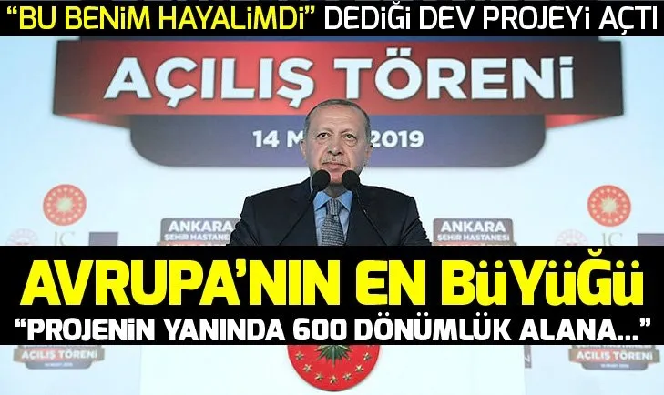 Başkan Erdoğan Bilkent Şehir Hastanesini açtı! Açılıştan dikkat çeken kareler...