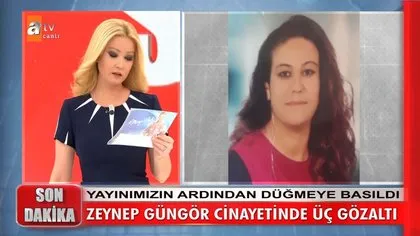 Müge Anlı’daki Zeynep Güngör cinayetinde savcılık harekete geçti! 3 isim gözaltına alındı
