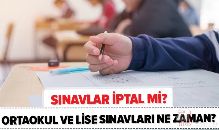 MEB son dakika: Sınavlar iptal mi? Ortaokul ve lise sınavları ne zaman yapılacak? Yüz yüze sınav ertelendi mi? 1