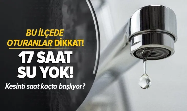 9 Mart 2021 İstanbul’da hangi ilçelerde sular kesilecek? Sular ne zaman gelecek? İşte kesintinin yaşanacağı ilçeler ve mahalleleri