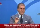 AK Partiden flaş Cemal Kaşıkçı açıklaması