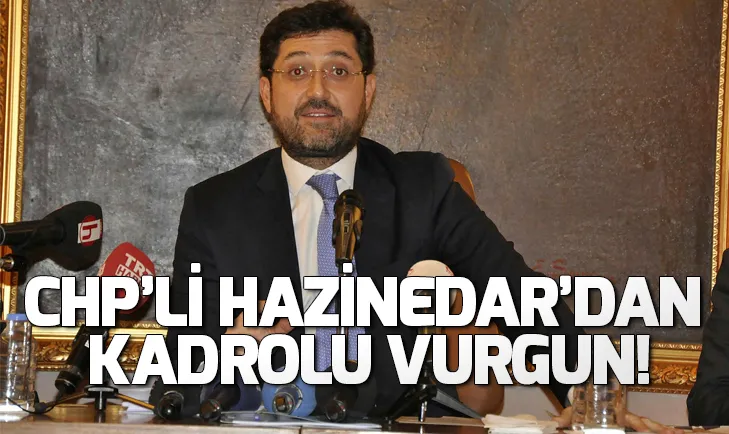 Hazinedar’dan kadrolu vurgun